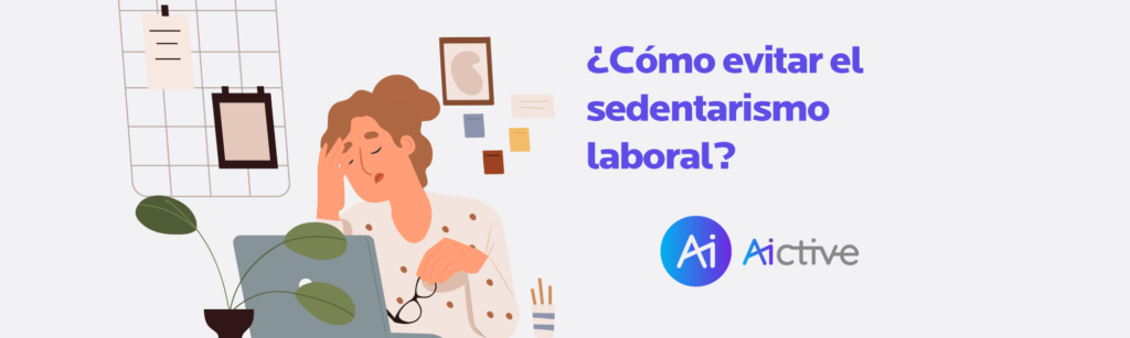 ¿Cómo evitar el sedentarismo laboral?